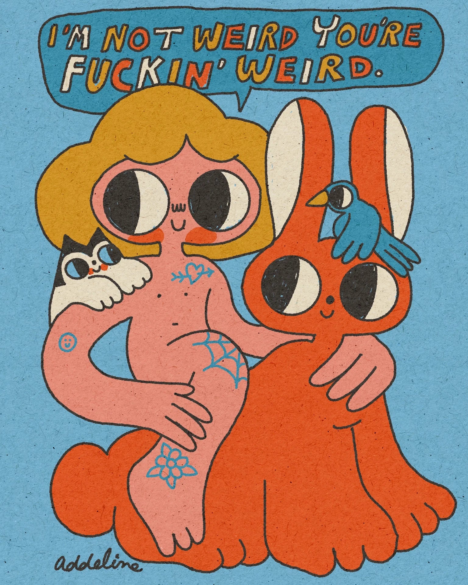 I'M NOT WEIRD Art Print by Burger Babie