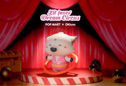 Lil' Foxes Dream Circus Mini Series by OK Luna and Pop Mart